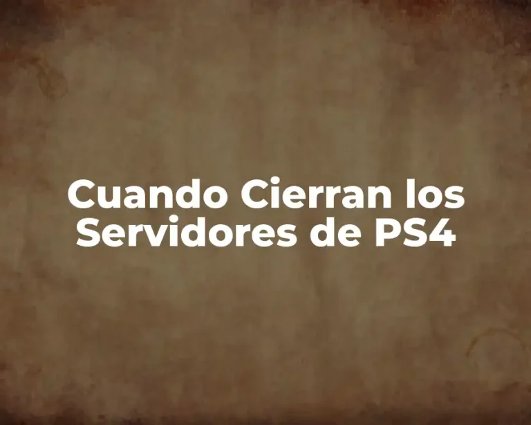 Cuando Cierran los Servidores de PS4