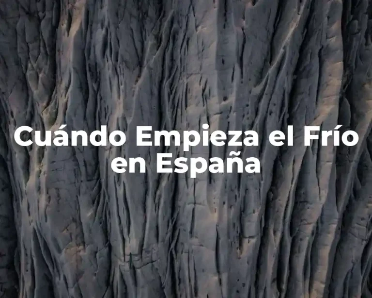 Cuándo Empieza el Frío en España