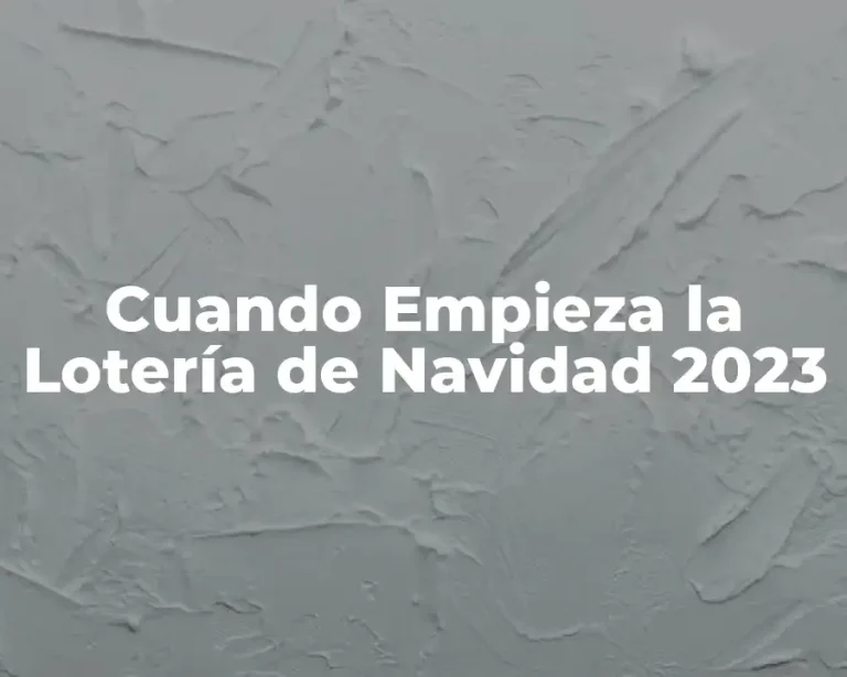 Cuando Empieza la Lotería de Navidad 2023