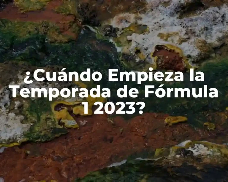 ¿Cuándo Empieza la Temporada de Fórmula 1 2023?