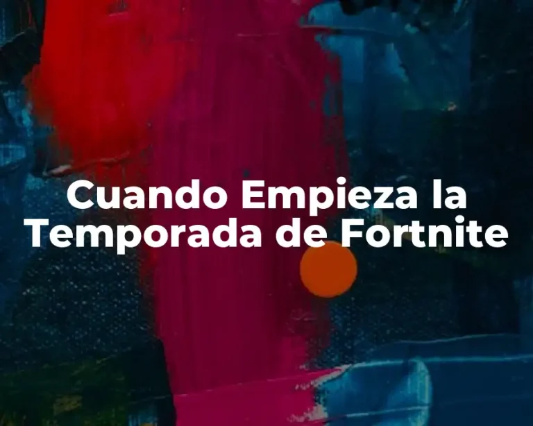 Cuando Empieza la Temporada de Fortnite