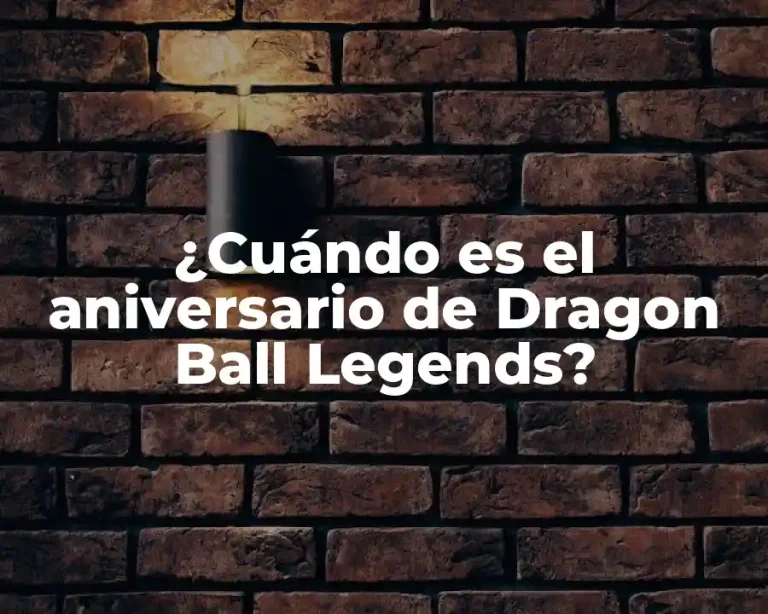 ¿Cuándo es el aniversario de Dragon Ball Legends?