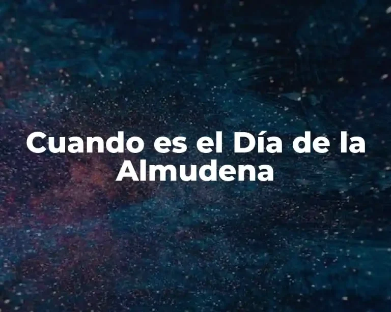 Cuando es el Día de la Almudena