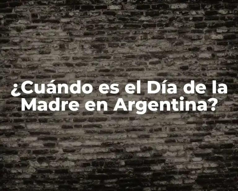 ¿Cuándo es el Día de la Madre en Argentina?