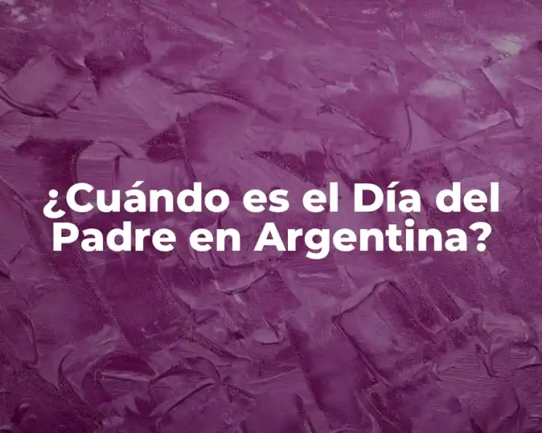 ¿Cuándo es el Día del Padre en Argentina?