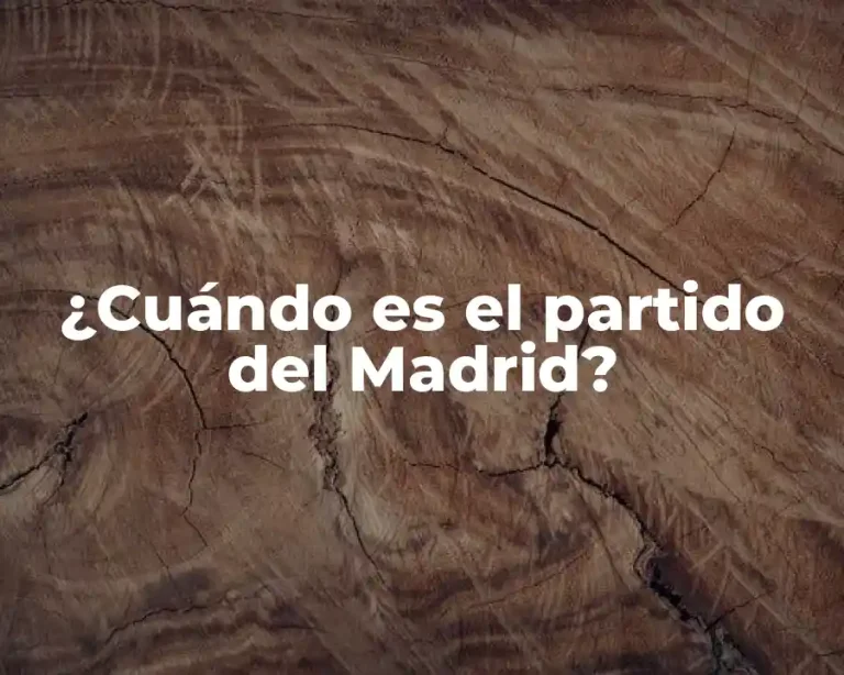 ¿Cuándo es el partido del Madrid?