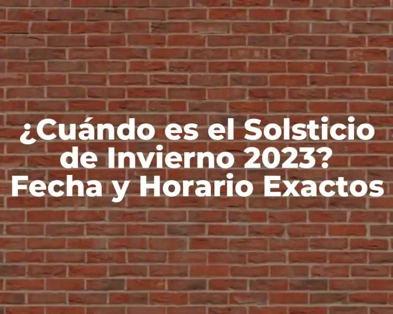 ¿Cuándo es el Solsticio de Invierno 2023? Fecha y Horario Exactos