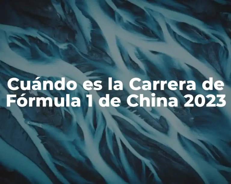 Cuándo es la Carrera de Fórmula 1 de China 2023