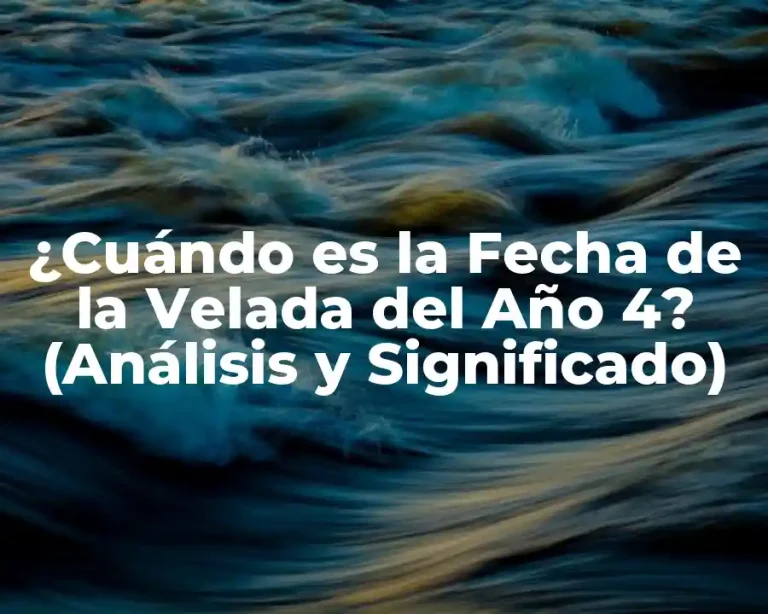 ¿Cuándo es la Fecha de la Velada del Año 4? (Análisis y Significado)