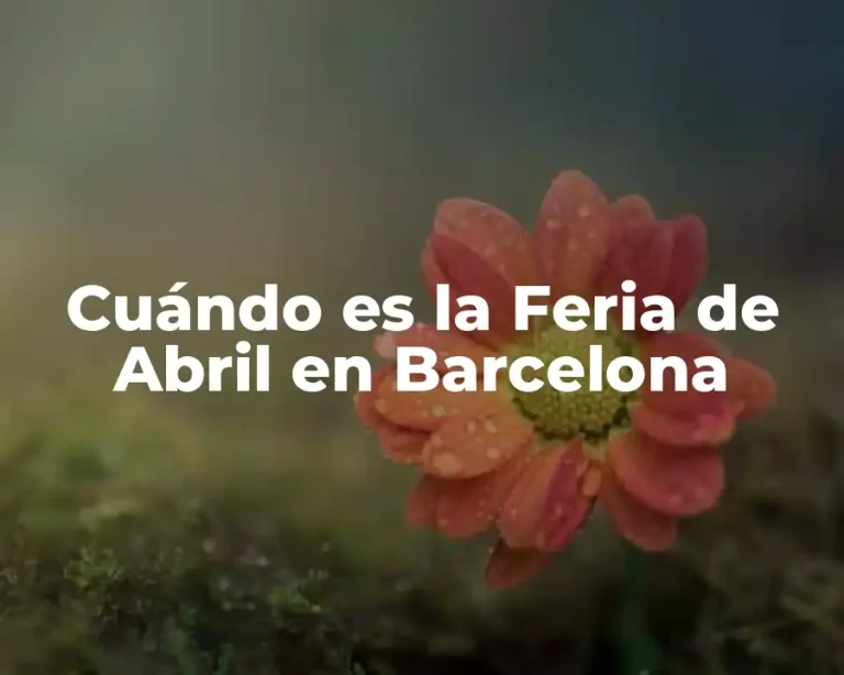 Cuándo es la Feria de Abril en Barcelona