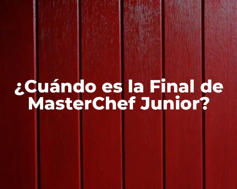 ¿Cuándo es la Final de MasterChef Junior?