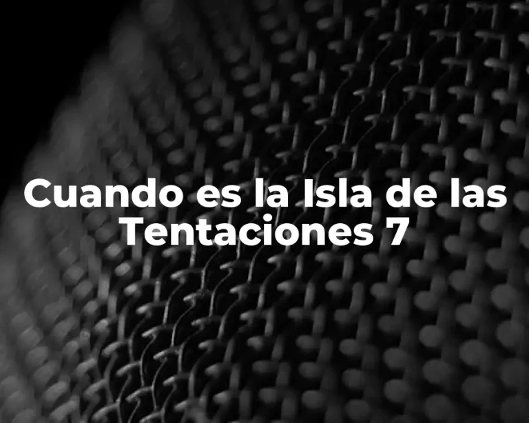 Cuando es la Isla de las Tentaciones 7