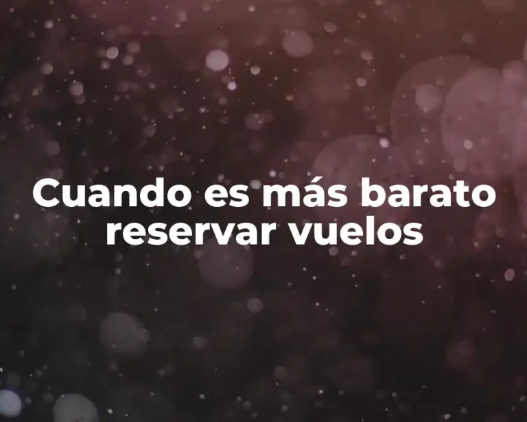 Cuando es más barato reservar vuelos