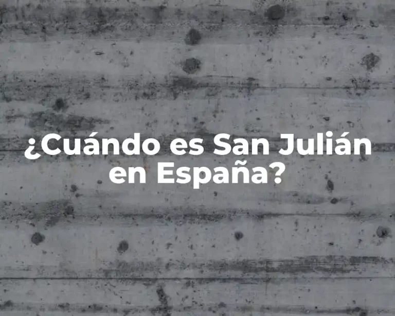 ¿Cuándo es San Julián en España?
