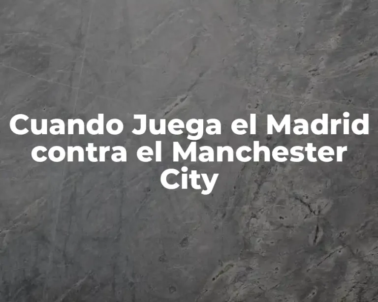 Cuando Juega el Madrid contra el Manchester City