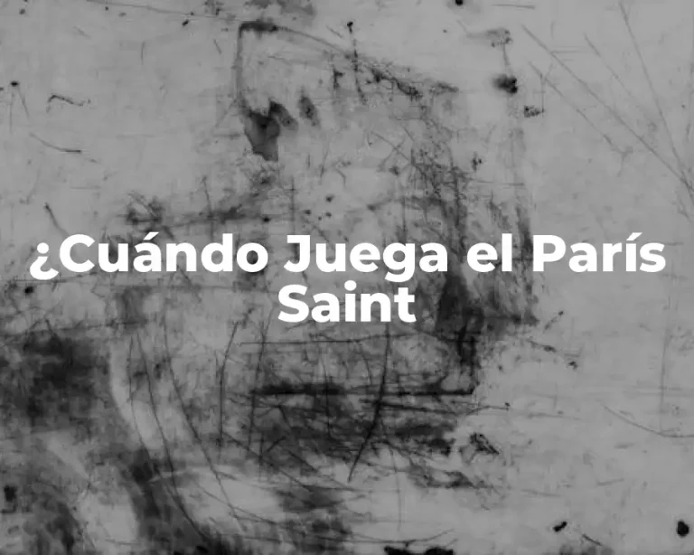 ¿Cuándo Juega el París Saint