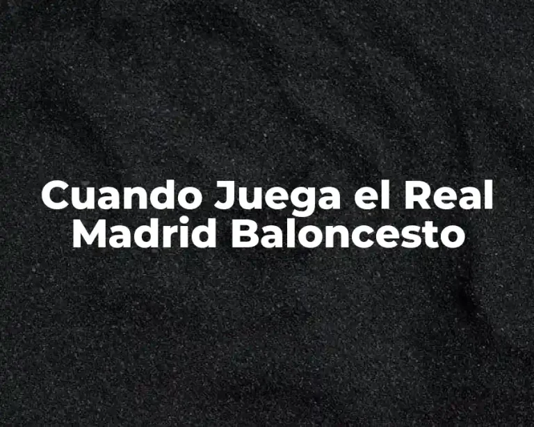 Cuando Juega el Real Madrid Baloncesto