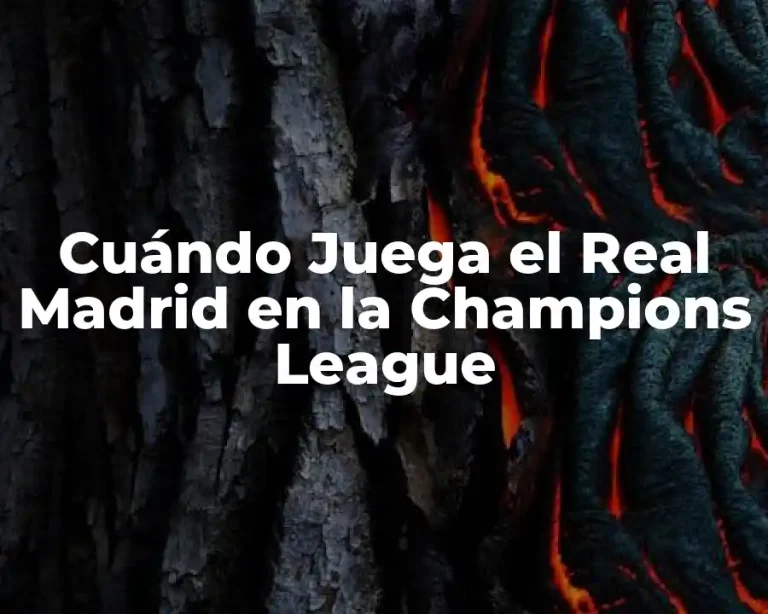 Cuándo Juega el Real Madrid en la Champions League