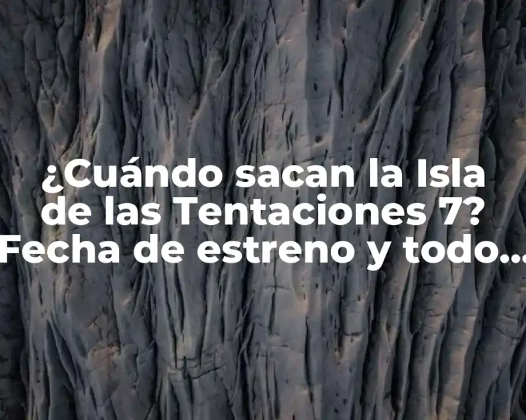 ¿Cuándo sacan la Isla de las Tentaciones 7? Fecha de estreno y todo lo que necesitas saber