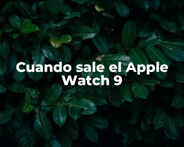 Cuando sale el Apple Watch 9