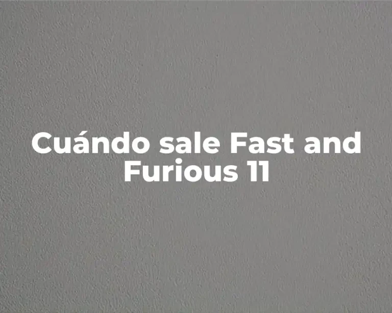 Cuándo sale Fast and Furious 11