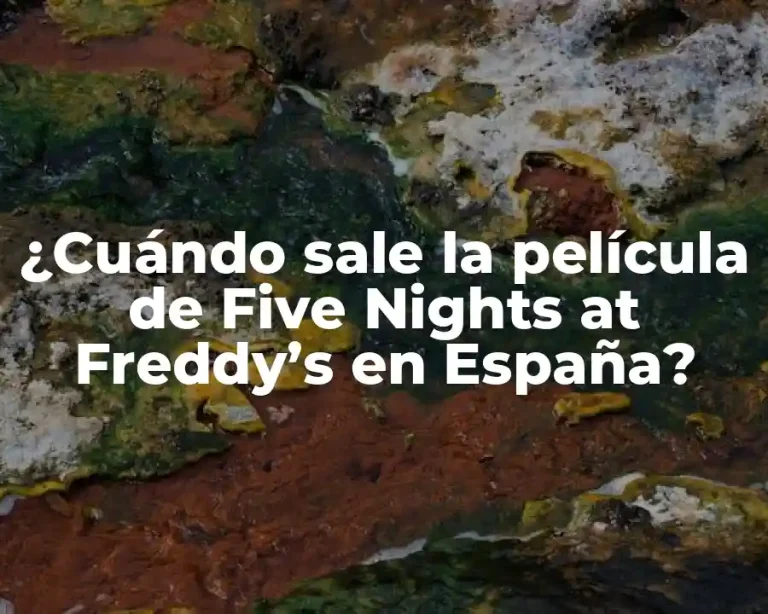 ¿Cuándo sale la película de Five Nights at Freddy’s en España?