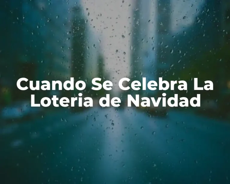 Cuando Se Celebra La Loteria de Navidad