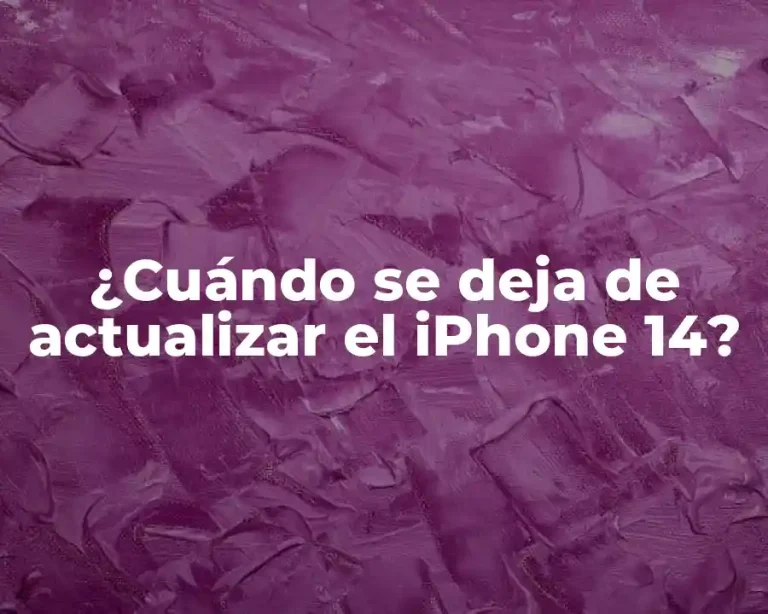 ¿Cuándo se deja de actualizar el iPhone 14?