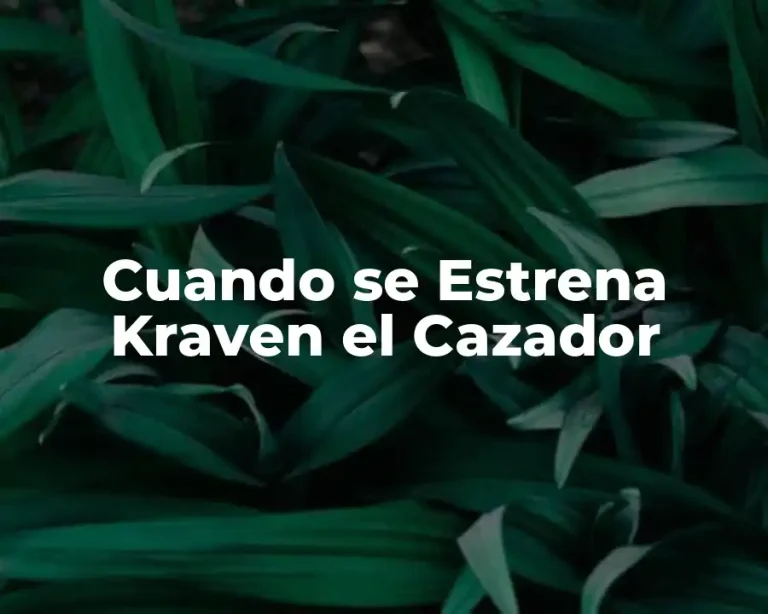 Cuando se Estrena Kraven el Cazador