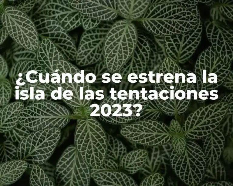 ¿Cuándo se estrena la isla de las tentaciones 2023?