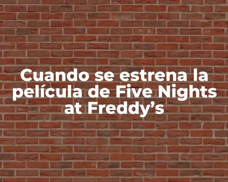 Cuando se estrena la película de Five Nights at Freddy’s