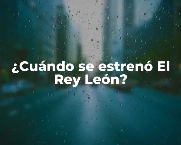 ¿Cuándo se estrenó El Rey León?