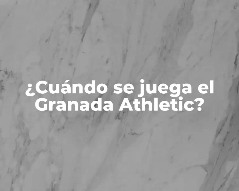 ¿Cuándo se juega el Granada Athletic?