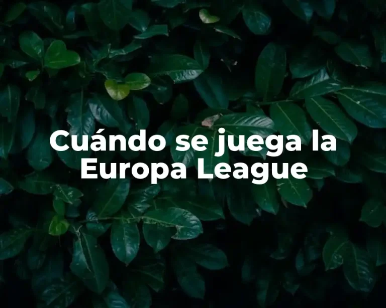 Cuándo se juega la Europa League