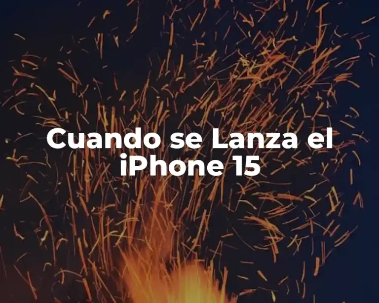 Cuando se Lanza el iPhone 15