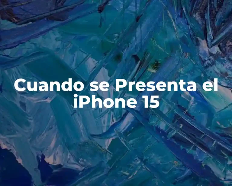 Cuando se Presenta el iPhone 15