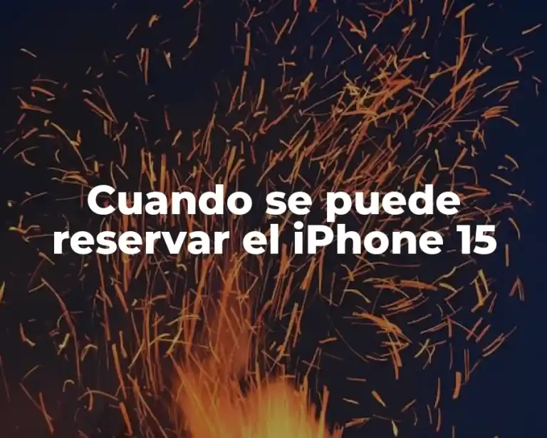Cuando se puede reservar el iPhone 15