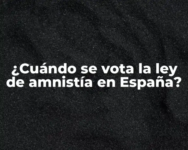 ¿Cuándo se vota la ley de amnistía en España?