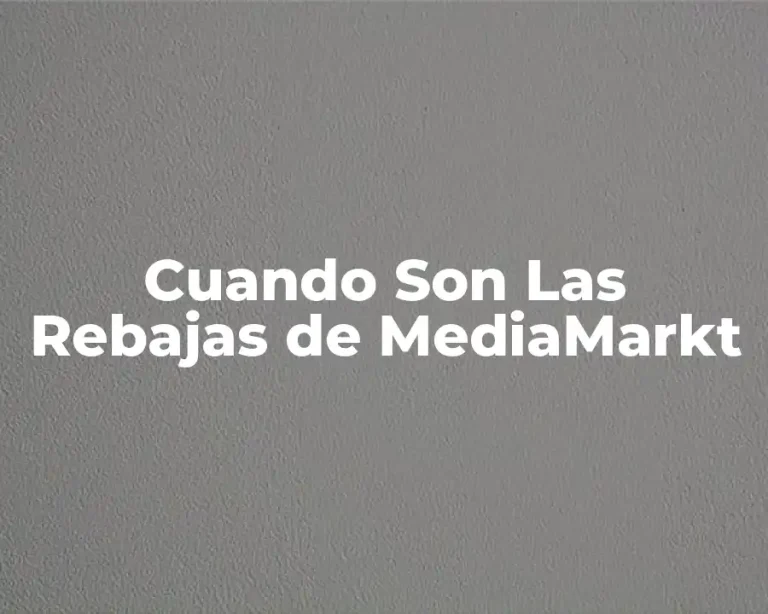 Cuando Son Las Rebajas de MediaMarkt