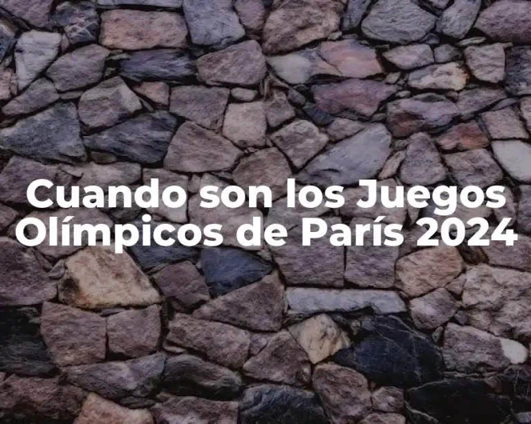 Cuando son los Juegos Olímpicos de París 2024