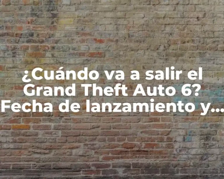 ¿Cuándo va a salir el Grand Theft Auto 6? Fecha de lanzamiento y últimas noticias