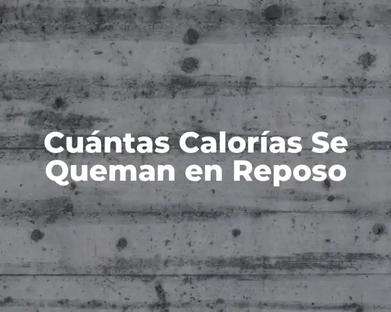 Cuántas Calorías Se Queman en Reposo