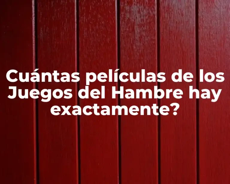 Cuántas películas de los Juegos del Hambre hay exactamente?