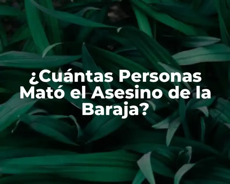 ¿Cuántas Personas Mató el Asesino de la Baraja?