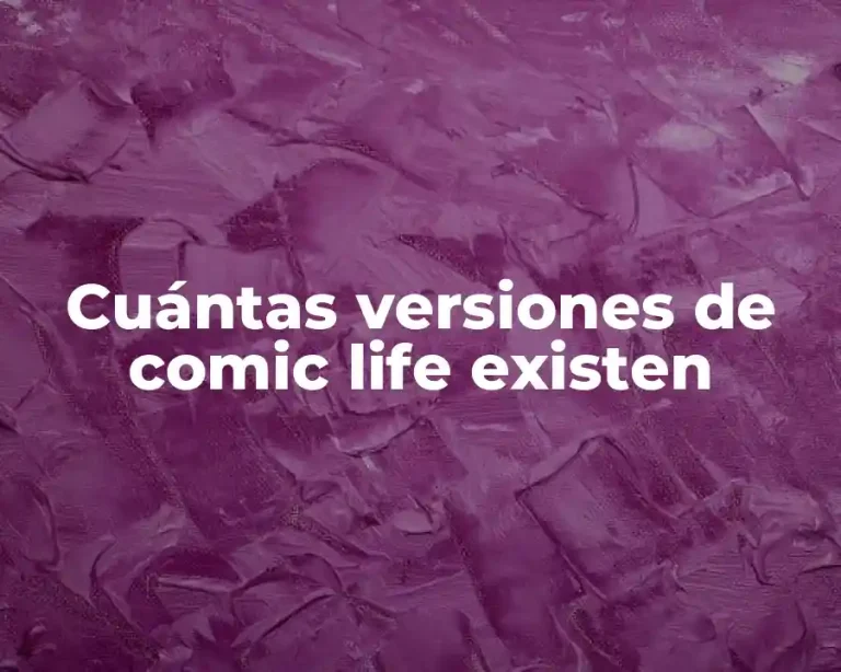 Cuántas versiones de comic life existen