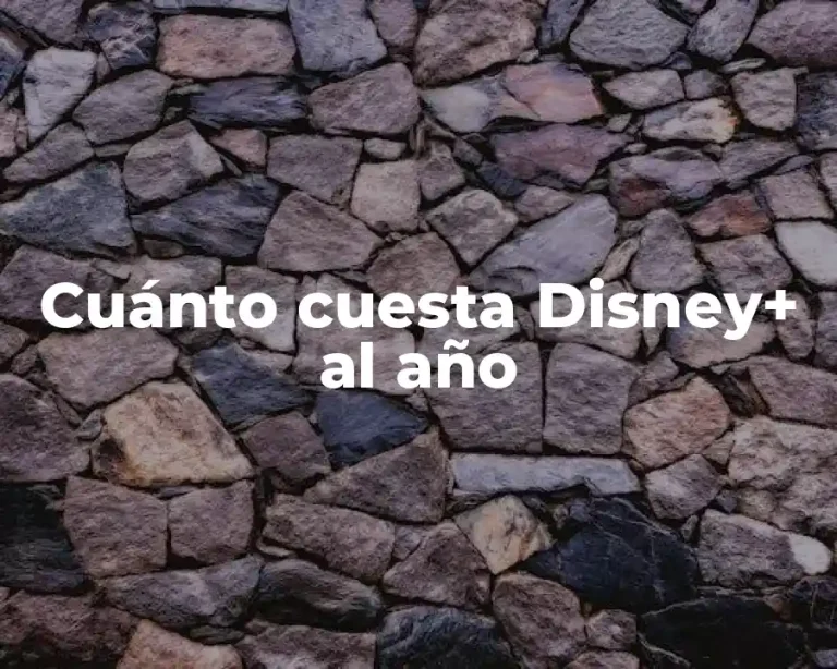 Cuánto cuesta Disney+ al año