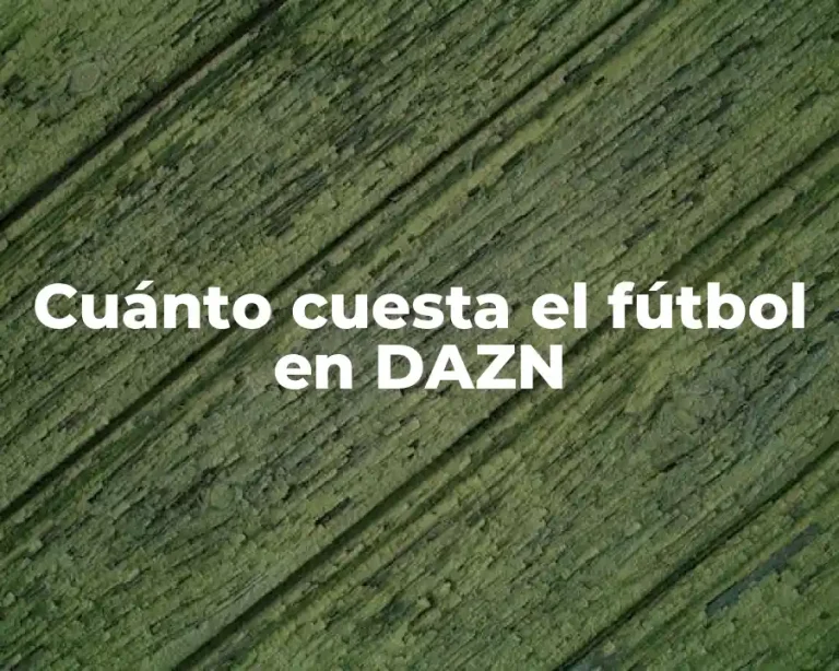Cuánto cuesta el fútbol en DAZN