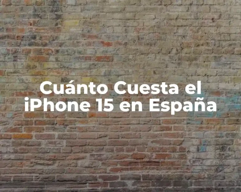Cuánto Cuesta el iPhone 15 en España