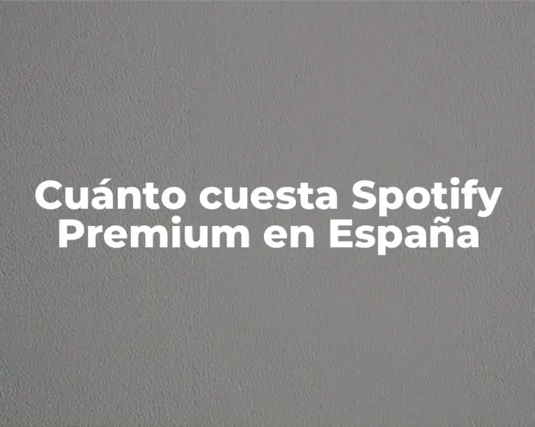 Cuánto cuesta Spotify Premium en España