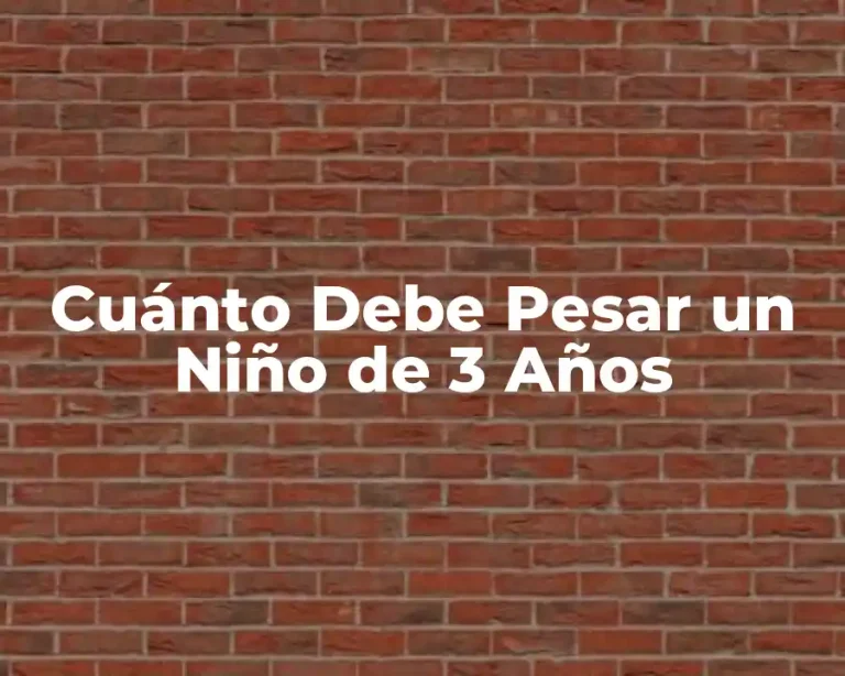 Cuánto Debe Pesar un Niño de 3 Años